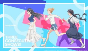「青ブタ」「着せ恋」「薫凛」…この夏はCloverWorksの3作品が夢のタッグ！コラボ企画が始動(アニメ！アニメ！)